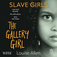 Slave Girls: The Gallery Girl - Louise Allen - audiobook