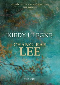 Kiedy ulegnę - Chang-Rae Lee - ebook