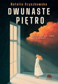 Dwunaste piętro - Natalia Szyszkowska - ebook