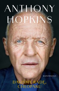 Daliśmy radę, chłopaku - Anthony Hopkins - ebook