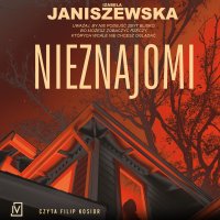 Nieznajomi - Izabela Janiszewska - audiobook