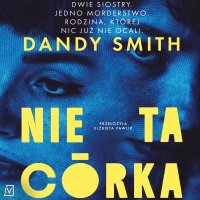 Nie ta córka - Dandy Smith - audiobook