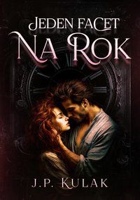 Jeden Facet na Rok - J.P.Kulak - ebook