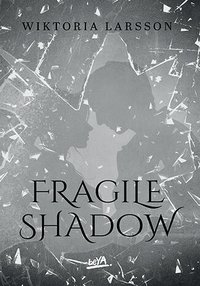 Fragile Shadow - Wiktoria Larsson - ebook