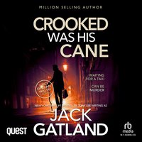 Crooked Was His Cane - Jack Gatland - audiobook