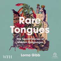 Rare Tongues - Lorna Gibb - audiobook