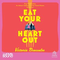 Eat Your Heart Out - Victoria Brownlee - audiobook