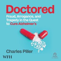 Doctored - Charles Piller - audiobook