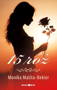 15 róż - Monika Malita-Bekier - ebook