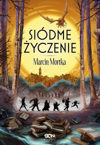 Siódme życzenie - Marcin Mortka - ebook