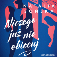 Niczego już nie obiecuj - Natalia Sońska - audiobook