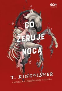 Co żeruje nocą - T. Kingfisher - ebook