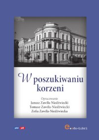 W poszukiwaniu korzeni - Janusz Zawiła-Niedźwiecki - ebook