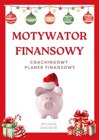 Dziennik Coachingowy - Motywator Finansowy - Coachingowy Planer Finansowy - Milena Gaudig - ebook