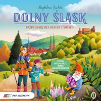 Dolny Śląsk. Przewodnik dla dużych i małych - Magdalena Kuchta - audiobook