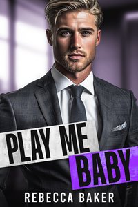 Play me, Baby - Rebecca Baker - ebook