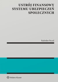 Ustrój finansowy systemu ubezpieczeń społecznych - Radosław Pacud - ebook