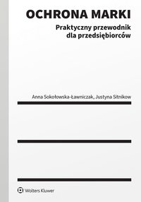 Ochrona marki. Praktyczny przewodnik dla przedsiębiorców - Justyna Sitnikow - ebook