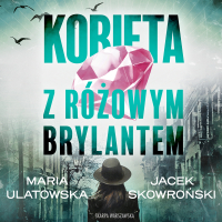 Kobieta z różowym brylantem - Jacek Skowroński - audiobook