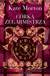 Córka zegarmistrza - Kate Morton - ebook
