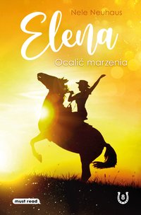 Elena. Ocalić marzenia - Nele Neuhaus - ebook