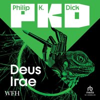 Deus Irae - Philip K. Dick - audiobook