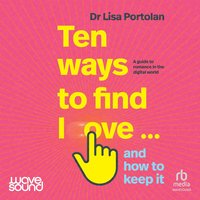 Ten Ways to Find Love... and How to Keep It - Lisa Portolan - audiobook
