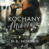 Kochany Mikołaju - M.B. Morgan - audiobook