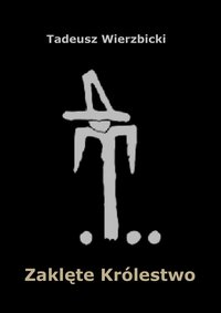 Zaklęte królestwo - Tadeusz Wierzbicki - ebook