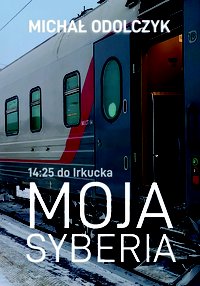 14:25 do Irkucka. Moja Syberia - Michal Odolczyk - ebook