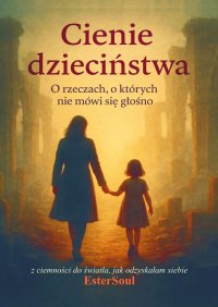 Cienie dzieciństwa - EsterSoul - ebook