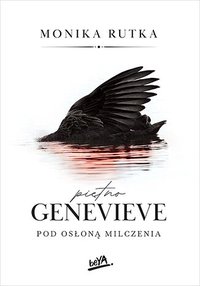 Piętno Genevieve. Tom 2. Pod osłoną milczenia - Monika Rutka - ebook