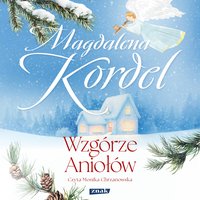 Wzgórze Aniołów - Magdalena Kordel - audiobook