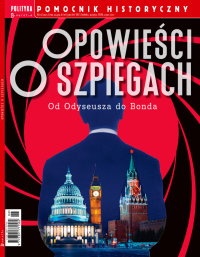Pomocnik Historyczny. Opowieści o szpiegach - Opracowanie zbiorowe - eprasa