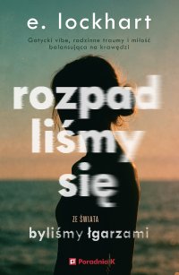 Rozpadliśmy się - Emily Lockhart - ebook