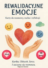 „Rewalidacyjne Emocje – Karty do rozmowy, ruchu i refleksji” - Małgorzata Liszewska - ebook