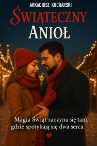 Świąteczny  Anioł - Arkadiusz Kucharski - ebook