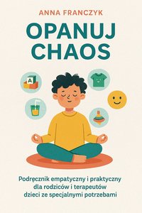 Opanuj chaos - Anna Franczyk - ebook