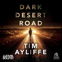 Dark Desert Road - Tim Ayliffe - audiobook