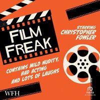 Film Freak - Christopher Fowler - audiobook