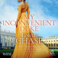My Inconvenient Duke - Loretta Chase - audiobook