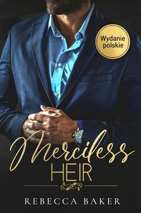 Merciless Heir. Bezlitosny Dziedzic - Rebecca Baker - ebook