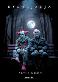 Dysocjacja - Artur Miłoń - ebook
