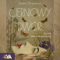 Cierniowy dwór - Isabel Strychacz - audiobook