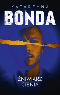 Żniwiarz cienia. Lena. Tom 3 - Katarzyna Bonda - ebook