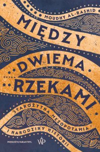 Między dwiema rzekami - Moudhy Al-Rashid - ebook