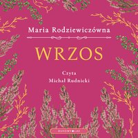Wrzos - Maria Rodziewiczówna - audiobook