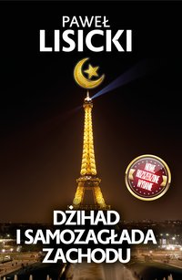 Dżihad i samozagłada Zachodu - Paweł Lisicki - ebook