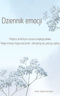 Dziennik emocji - Izabela Szczelina - ebook
