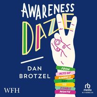 Awareness Daze - Dan Brotzel - audiobook
